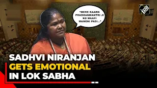 “PM had to apologise because of me…” Sadhvi Niranjan gets emotional in Lok Sabha