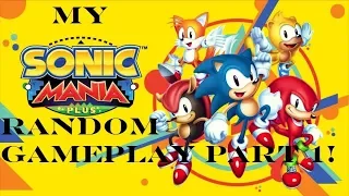 My Sonic Mania Plus Random Gameplay Part 1 - Nintendo Switch (Also On My Other Channel)