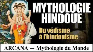 Mythologie Hindoue : Du Védisme à l'Hindouisme
