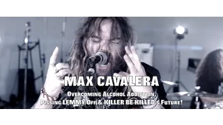 MAX CAVALERA: Overcoming Alcohol Addiction, Pissing LEMMY Off & KILLER BE KILLED's Future!