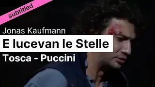 Opera Lyrics - Jonas Kaufmann ♪  E lucevan le stelle (Tosca, Puccini) ♪ English & Italian