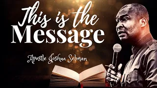 THIS IS THE MESSAGE: APOSTLE JOSHUA SELMAN||KOINONIA 12TH MARCH 2O23