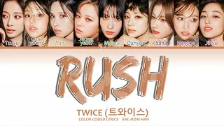 TWICE (트와이스) - RUSH Lyrics  (Easy Lyrics/English Translation/Color Coded Lyrics)  #TWICE #rush