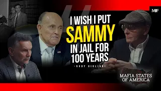 "I Wish I Put Sammy In Jail For 100 Years" - Rudy Giuliani | Mafia States of America