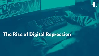 The Rise of Digital Repression