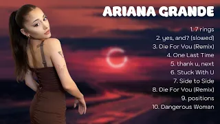 🌿  A__riana G__rande 🌿  ~ Greatest Hits 2024 Collection ~ Top 10 Hits Playlist Of All Time 🌿