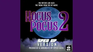 The Witches Are Back (From "Hocus Pocus 2") (Sped-Up Version)