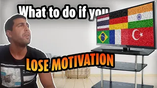 What to do if you lose motivation | Language learning tips