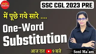 SSC CGL PRE 2023  ||  All One-Word Substitution  || BY SONI MAA'M ||