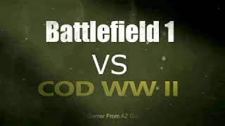 Call of Duty World War 2 VS Battlefield 1 2017 (cod ww 2 VS bf1)