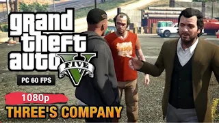 GTA 5 PC - Mission #24 - Three's Company [1080p 60fps]