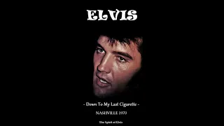 ELVIS - "Down To My Last Cigarette" - (NEW sound & editing) - TSOE 2019