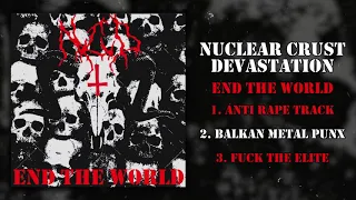 Nuclear Crust Devastation - End The World FULL EP REMASTERED (2020/2019 - Black Metal / Crust Punk)