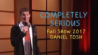 Daniel Tosh FULL Stand Up - Completely Serious [2007]