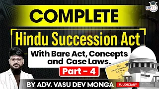 Hindu Succession Act in One Shot | Part 4 | By Vasu Dev Monga StudyIQ