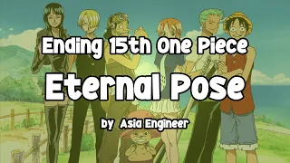 【ONE PIECE】Eternal Pose - Asia Engineer | Ending Theme 15th One Piece | Lyrics