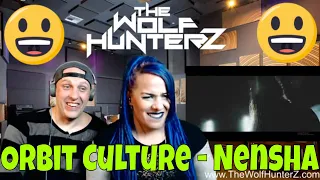 Orbit Culture - Nensha (Official Music Video) THE WOLF HUNTERZ Reactions