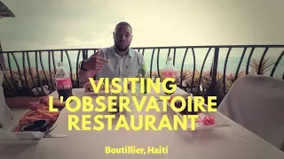 Visiting L'Observatoire Restaurant, Boutillier Haiti