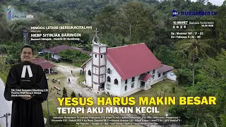 YESUS HARUS MAKIN BESAR, TETAPI AKU MAKIN KECIL| Ibadah Online Nusantara TV & HKBP Sitinjak Baringin
