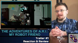 THE ADVENTURES OF A.R.I.: My Robot Friend - Trailer #1 Reaction