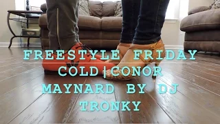 Freestyle Friday - Cold | Conor Maynard Remix by DJ Tronky