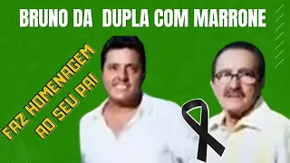 BRUNO DA DUPLA COM MARRONE, FAZ HOMENAGEM AO PAI