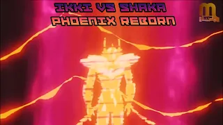 Ikki VS Shaka - Phoenix reborn