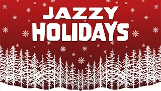 Happy Holidays Jazz - Jazzy Holidays Music - Joyful Chtistmas Music Collection