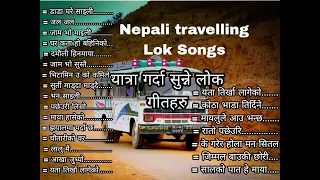 BEST TRAVELLING LOK DOHORI SONGS COLLECTION LONG DRIVE NEPALI HITS SONGS ROMANTIC POP VIRAL SONGS