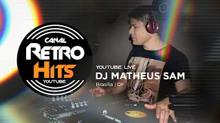 LIVE RETRO HITS COM O DJ MATHEUS SAM - SYNTHPOP, FREESTYLE, EURODANCE - CANAL RETRO HITS
