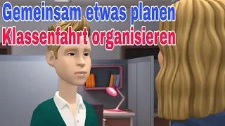 Klassenfahrt planen | B1 Gemeinsam etwas planen