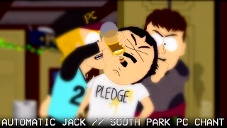 South Park PC Chant // AUTOMATIC JACK REMIX