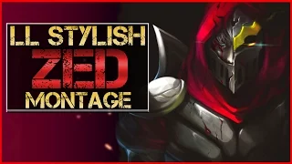 LL Stylish Zed Montage - Best Zed Plays | League of Legends