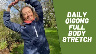 Spring Qigong Full Body Stretch (Wood Element)