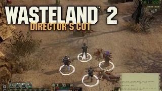 Wasteland 2: Director's Cut [Gameplay, PC]