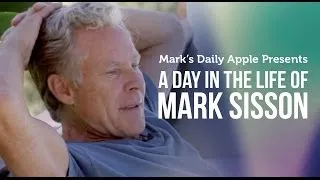 A Day in the Life of Mark Sisson