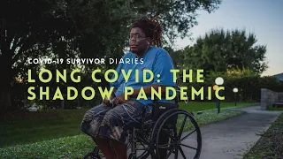 Long Covid: The Shadow Pandemic  | Covid-19 Survivor Diaries Episode 2