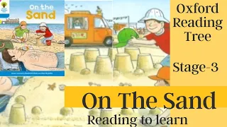 Oxford Reading Tree - On The Sand - Stage 3 - kids books Read Aloud - Reading to Learn