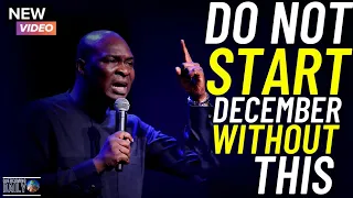 DO NOT START DECEMBER WITHOUT LEARNING THIS POWERFUL REVELATION | APOSTLE JOSHUA SELMAN