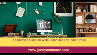 The Ultimate Guide to Wall Decor Ideas for Your Office