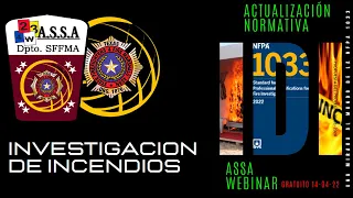 ASSA Webinar | Actualización Normativa NFPA 1033 - Investigación de Incendios