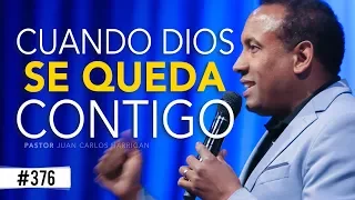 CUANDO DIOS SE QUEDA CONTIGO- Pastor Juan Carlos Harrigan