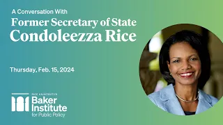 A Conversation With Condoleezza Rice on Leadership in America and the World