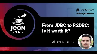 From JDBC to R2DBC: Is it worth it? | Alejandro Duarte (EN)