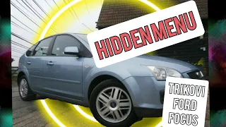 HIDDEN MENU,TRICKS,ADDITIONAL OPTIONS,  * FORD FOCUS MK2*