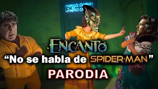 Encanto - No se habla de Bruno (PARODIA) "No se habla de SPIDER-MAN"