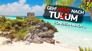 Diese Orte sind SCHÖNER als TULUM MEXIKO 😍🇲🇽 Tipps für deine Mexiko Reise 2021 auf deutsch