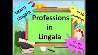 Lingala in 10 minutes : Professions - Occupations in Lingala