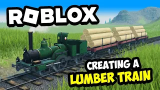 Creating a LUMBER TRAIN Company in Roblox