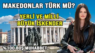 Makedonlar Türk Mü? Yerli Ve Milli Büyük İskender | Üsküp Skopje